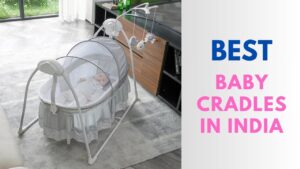 Best newborn baby cradles in India
