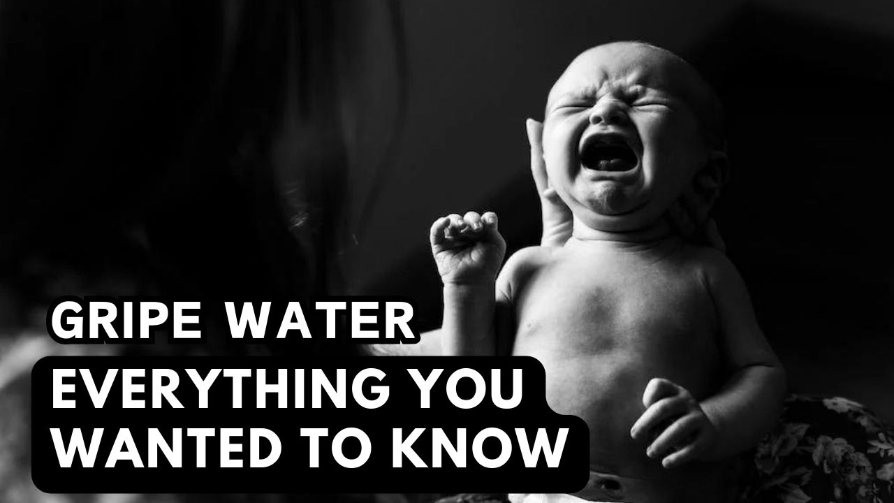 Gripe Water Everything You want to Know