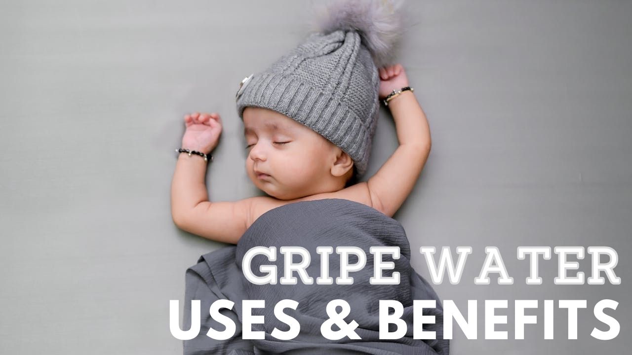 Top 20 Uses and Benefits of Gripe water for Babies