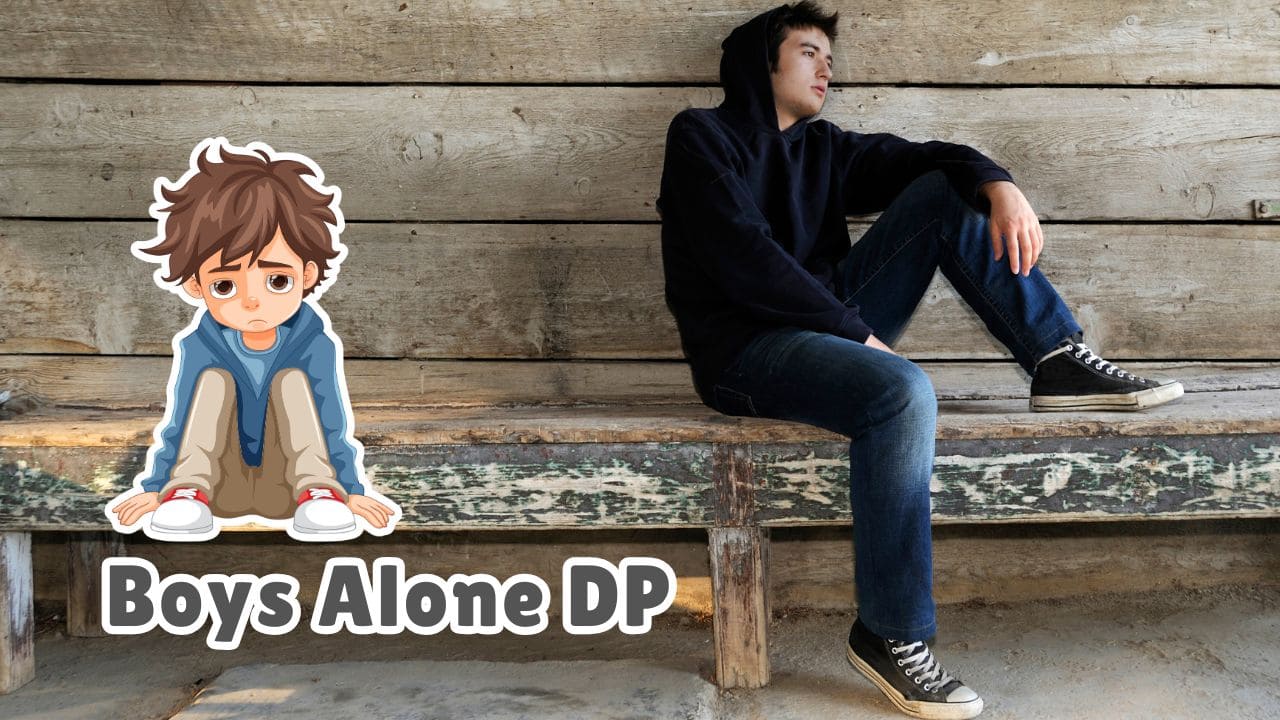 Alone DP for Boys