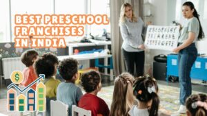 Best Preschool Franchise in India​