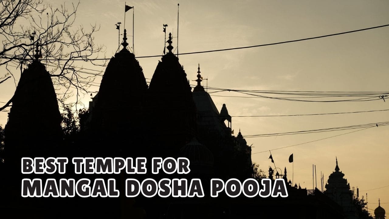 Best Temple for Mangal Dosha Pooja