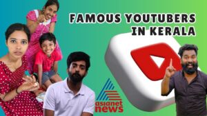 Famous YouTubers in Kerala​