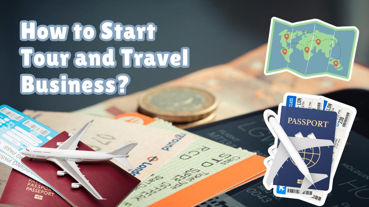 How to Start Tour and Travel Business