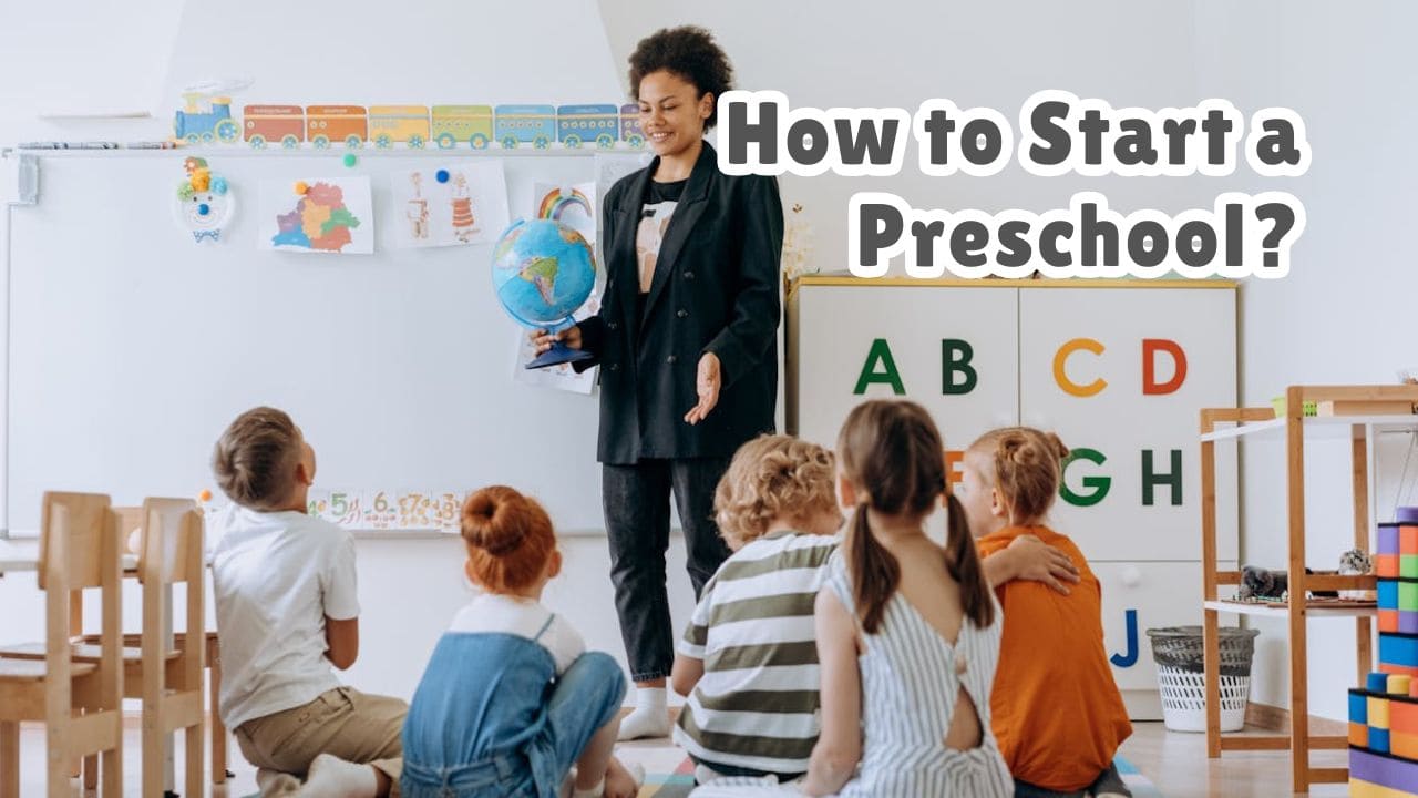 How to Start a Preschool