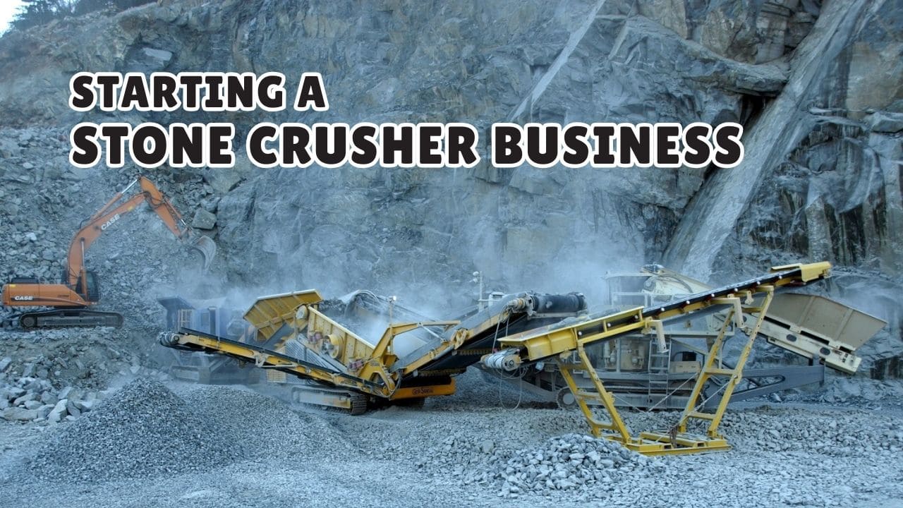 Starting a Stone Crusher Business​ in India