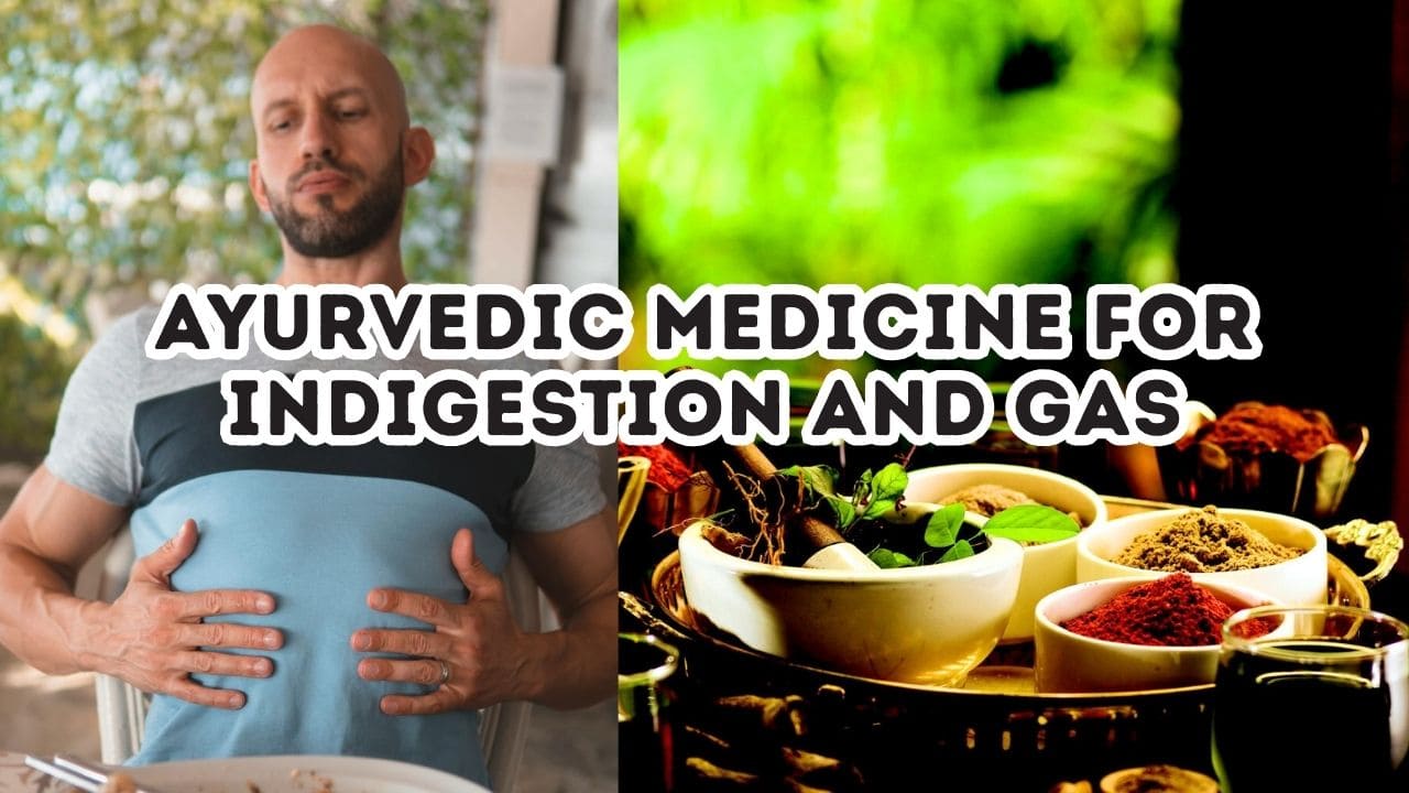 Ayurvedic Medicine for Indigestion and Gas