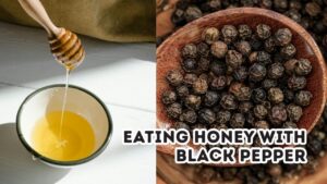 Benefits of Eating Honey with Black Pepper