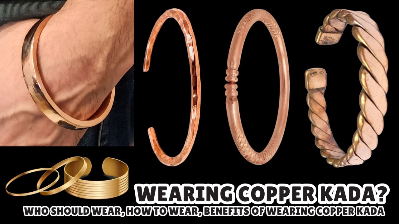 Benefits of Wearing Copper Kada