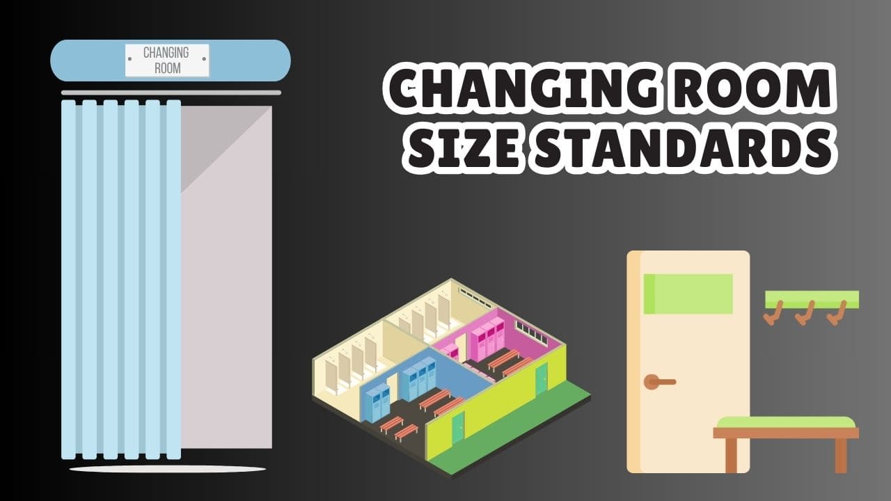 Changing Room Size Standards