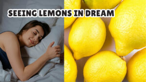 Effects of seeing lemon in dream