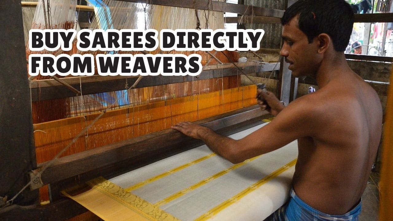 How to Buy Sarees Directly from Weavers​?