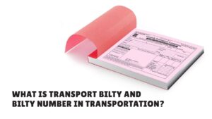 What is Transport Bilty and Bilty Number in Transportation