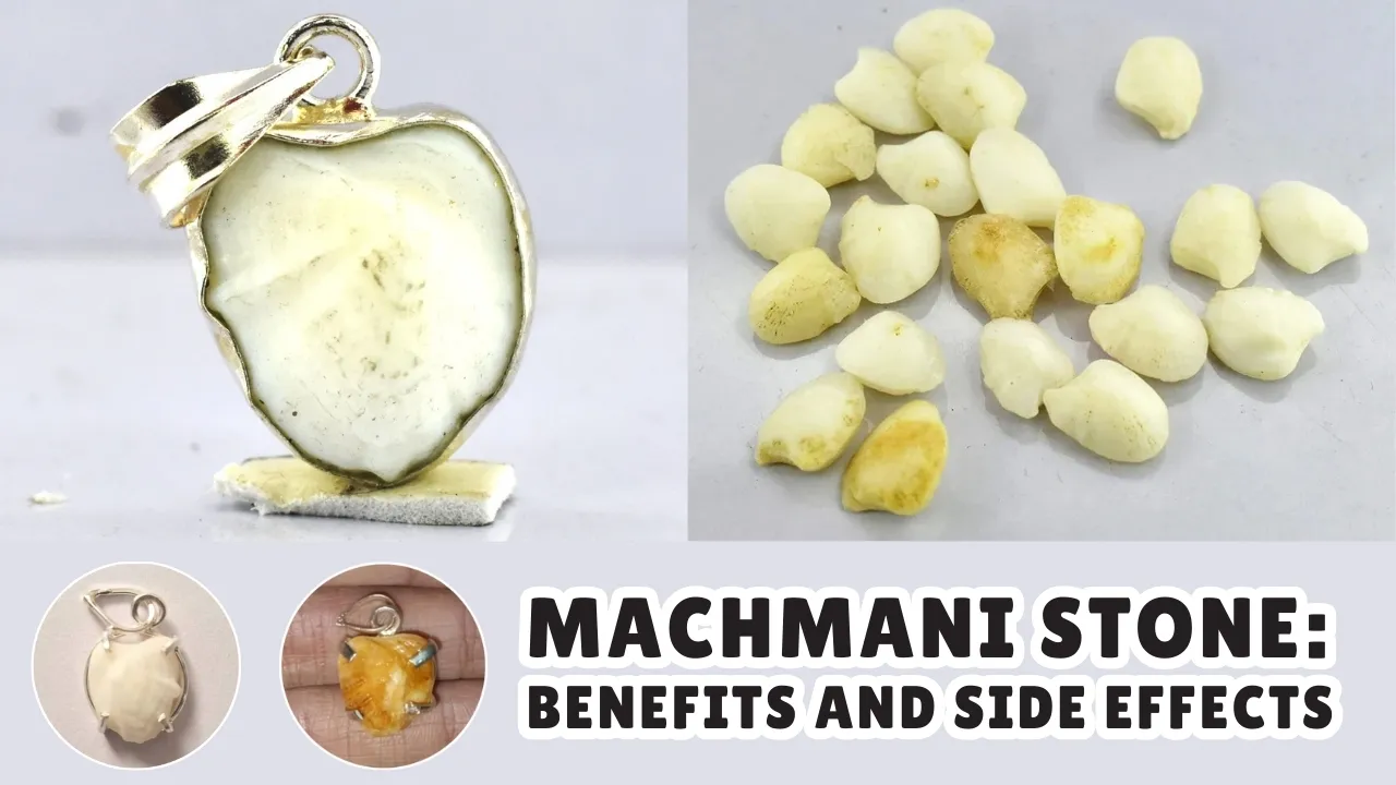 Machmani Stone Benefits and Side Effects