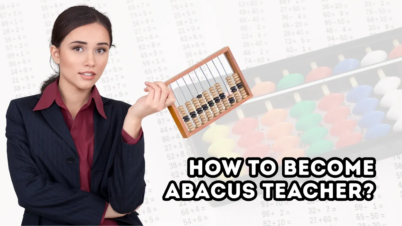 How to Become Abacus Teacher